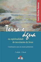 Terra e água na espiritualidade do movimento de Jesus: contribuições para um mundo globalizado - 2. ed. | E-Book 